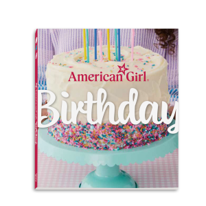 American Girl Birthday! Cookbook