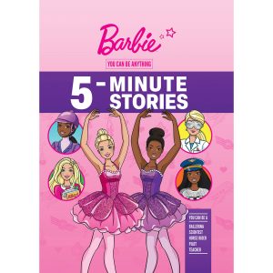 Barbie: You Can Be 5 Minute Storybook Collection (Ages 3 - 7)